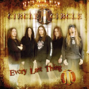 CIRCLE II CIRCLE - Every last thing