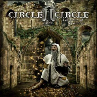 CIRCLE II CIRCLE - Delusions of grandeur - ltd