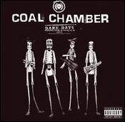 COAL CHAMBER - Dark days
