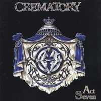 CREMATORY - Act seven