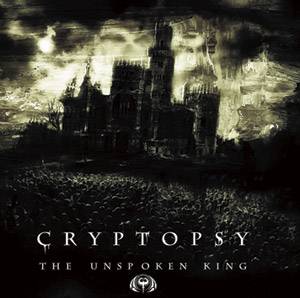 CRYPTOPSY - Unspoken King