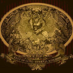 CULT OF LUNA - Eternal kingdom