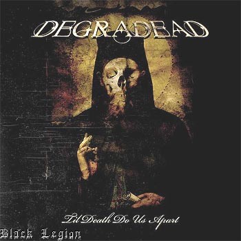 DEGRADEAD - Till death do us part