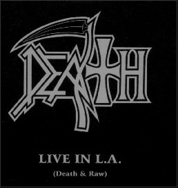DEATH - Live in L.A. - death & raw