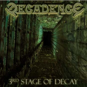 DECADENCE - 3rd stage of decay