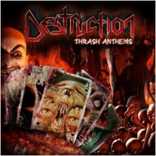 DESTRUCTION - Thrash anthems