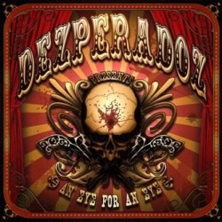 DEZPERADOZ - An Eye For An Eye