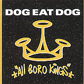DOG EAT DOG - All boro kings