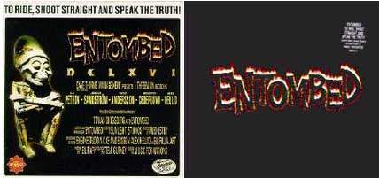 ENTOMBED - To ride,shoot straight and sp