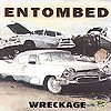 ENTOMBED - Wreckage