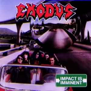 EXODUS - Impact is imminent