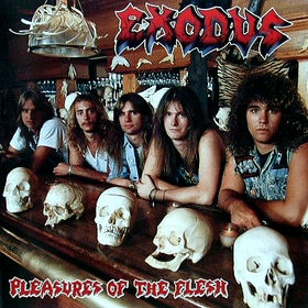 EXODUS - Pleasure of the flesh