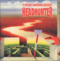 HEADHUNTER - A bizarre gardening acciden