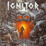 IGNITOR - Road Of Bones