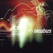 INCUBUS - Make yourself