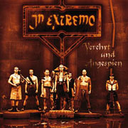 IN EXTREMO - Verehrt und angespien