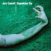 CANTRELL JERRY - Degradation trip