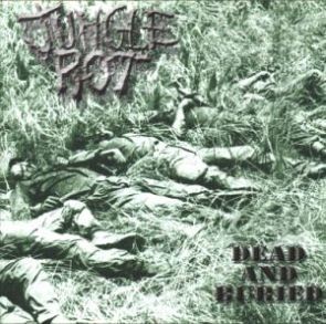 JUNGLE ROT - Dead and buried