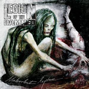 LEGION OF THE DAMNED - Malevolent raptur