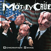 MOTLEY CRUE - Generation swine