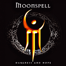 MOONSPELL - Darkness and hope