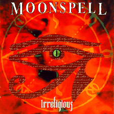 MOONSPELL - Irreligious