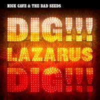 CAVE NICK - Dig lazarus dig
