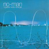 NO MAN - Together we're stranger