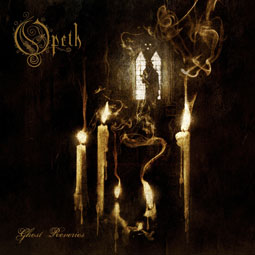 OPETH - Ghost reveries