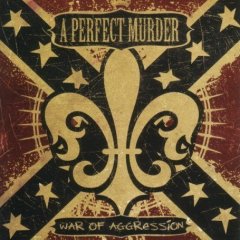 PERFECT MURDER - War of aggression