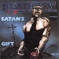 DEATHROW - Satans gift