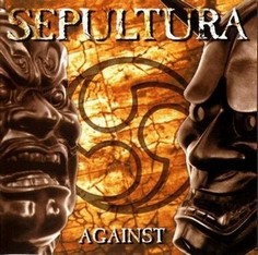 SEPULTURA - Against