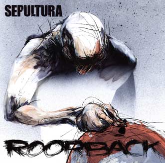 SEPULTURA - Roorback