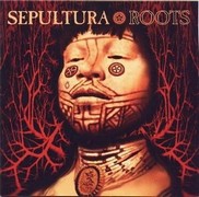 SEPULTURA - Roots