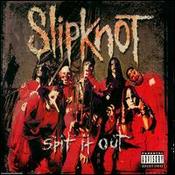 SLIPKNOT - Spit it out