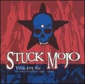 STUCK MOJO - Violate this