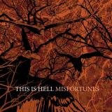 THIS IS HELL - Misfortunes