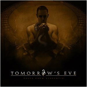 TOMORROWS EVE - Tales From Serpentia