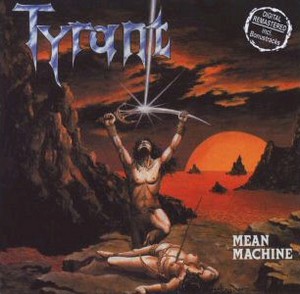 TYRANT - Mean machine