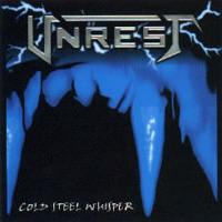 UNREST - Cold steel whisper