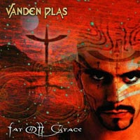 VANDEN PLAS - Far off grace