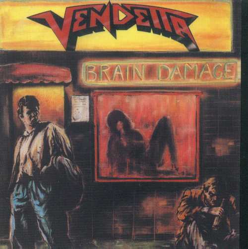 VENDETTA - Brain damage