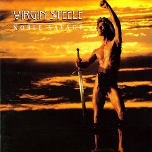 VIRGIN STEELE - Noble savage
